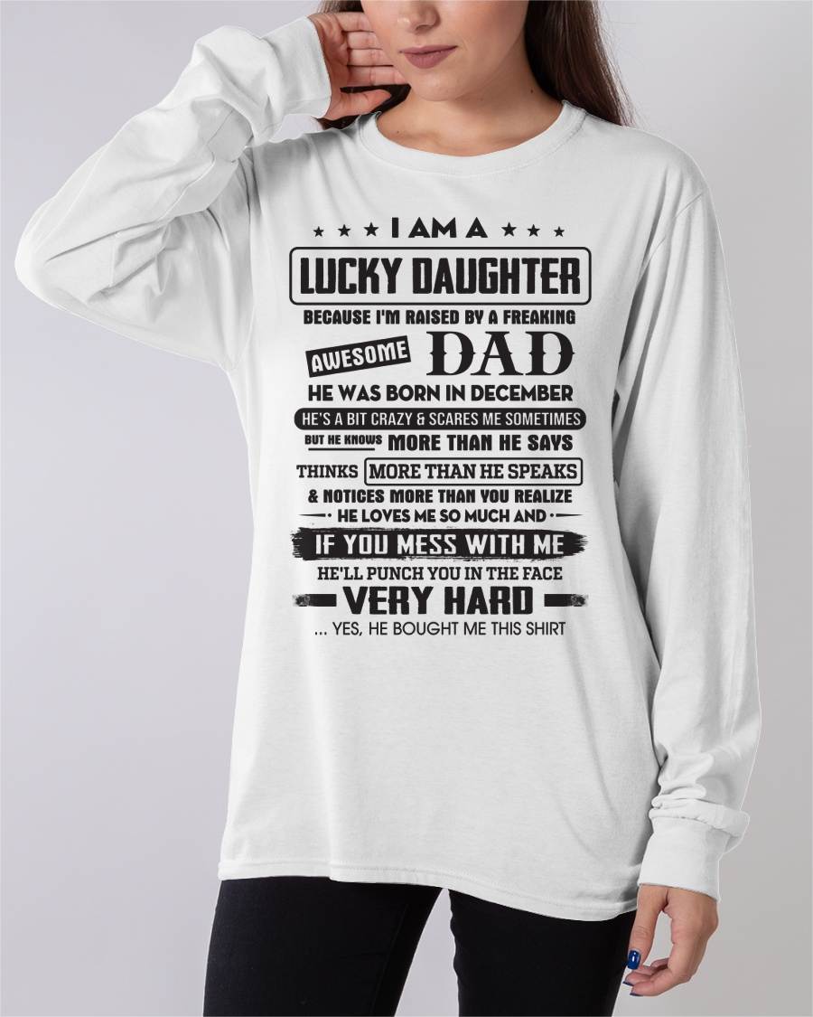 December - Lucky Daughter of Awesome Dad - Perfect Gift For Daughter From Dad - TIEN12 (SKU08-47-12)