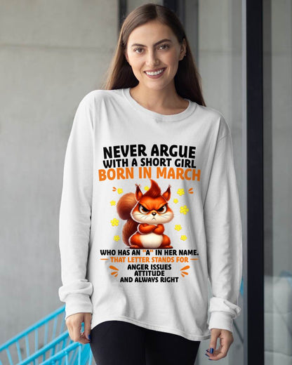 "Never Argue With A Short Girl" – The Beautiful T - Shirt For Women – TIEN03 (SKU2606-260-03)