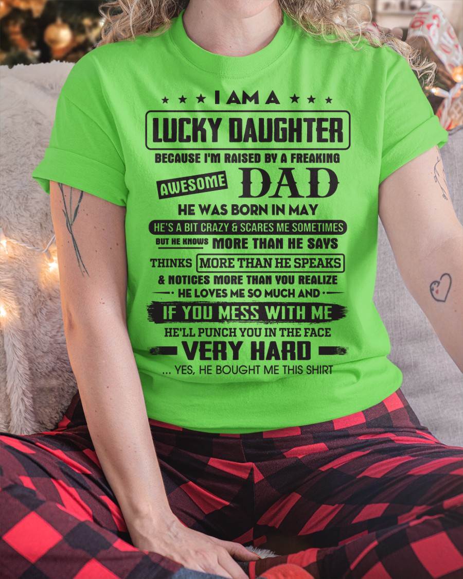 May - Lucky Daughter of Awesome Dad - Perfect Gift For Daughter From Dad - TIEN05 (SKU08-47-05)