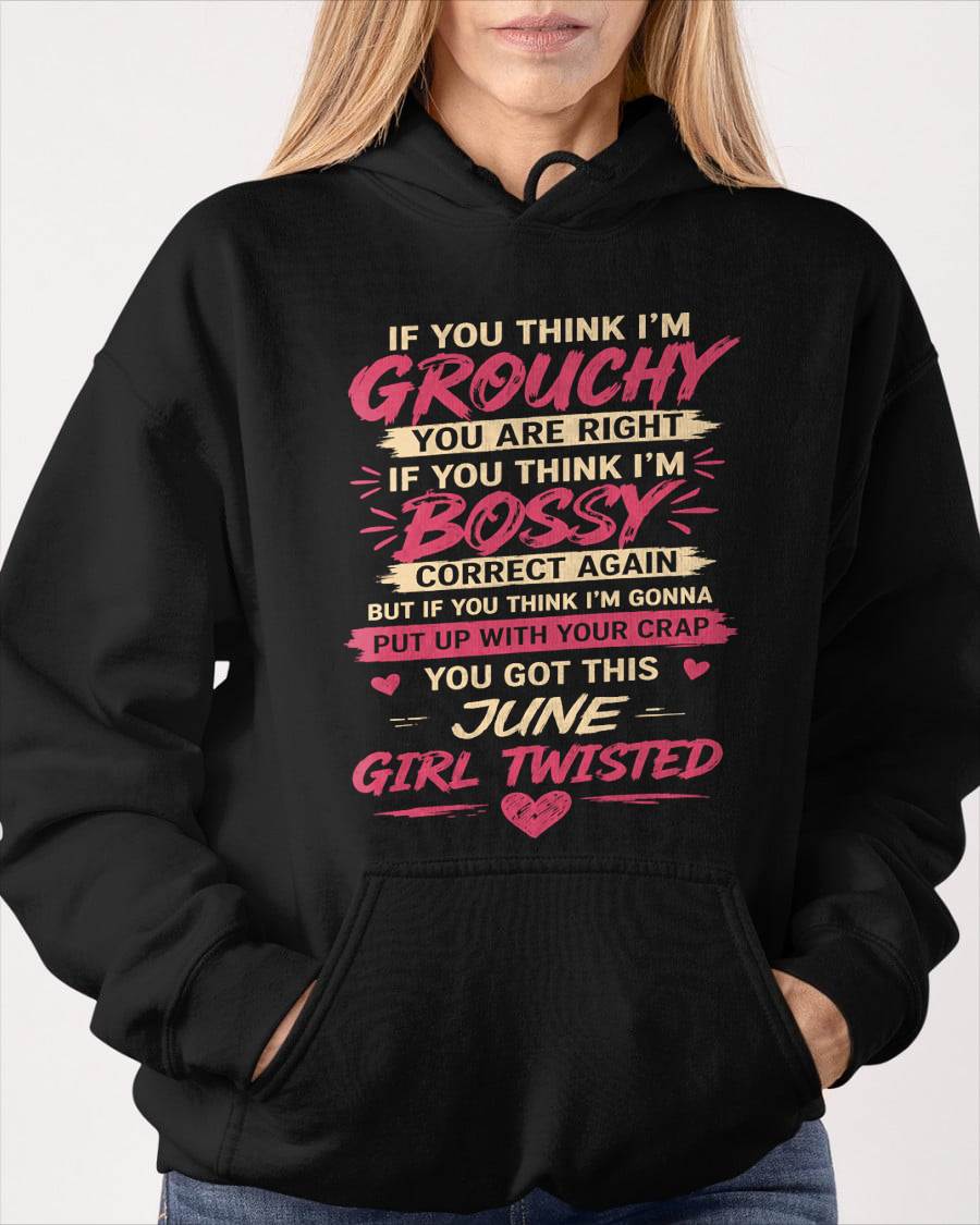 "You Got This June Girl Twisted" – T-Shirt For Woman – TIEN06 (SKU2605-340-06)