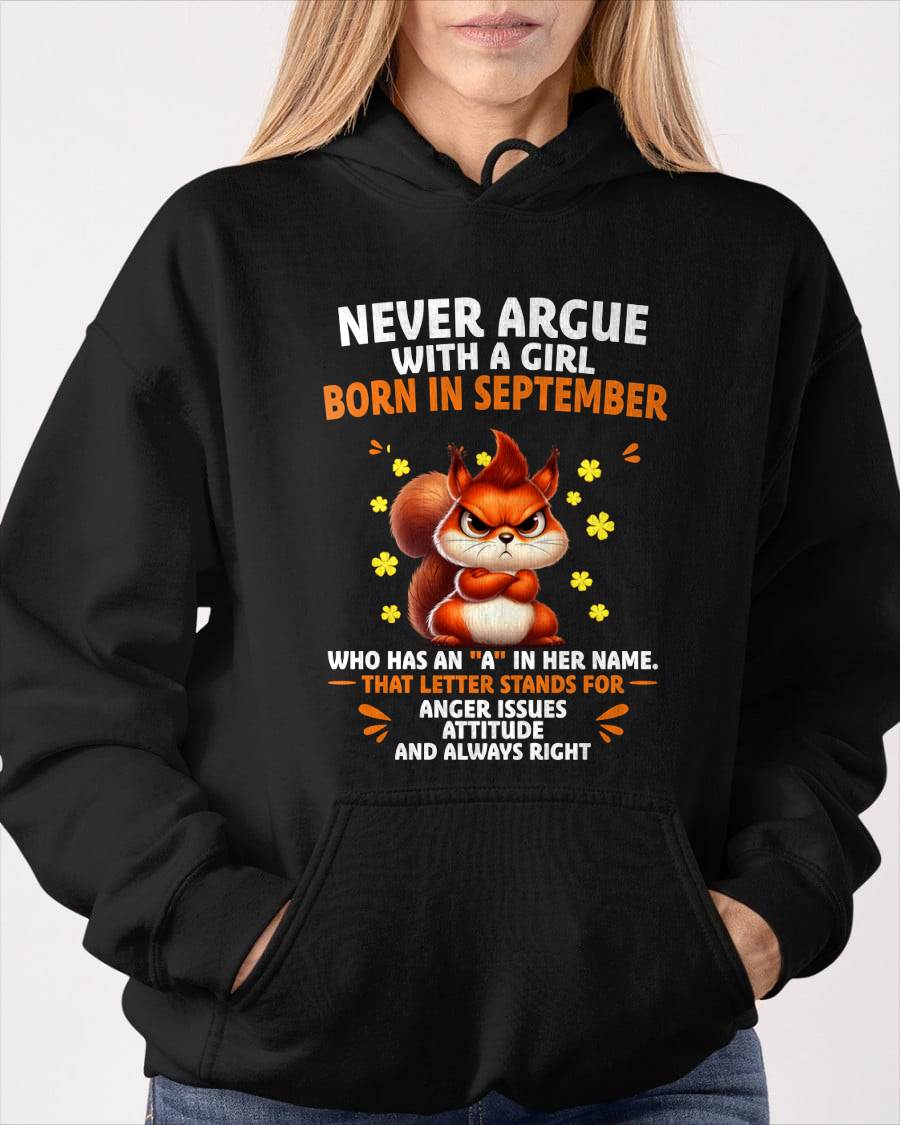 SEPTEMBER – "NEVER ARGUE WITH A GIRL BECAUSE GIRL ALWAYS RIGHT" –  CUTE T - SHIRT FOR WOMEN – TIEN09 (SKU2607-93-09)