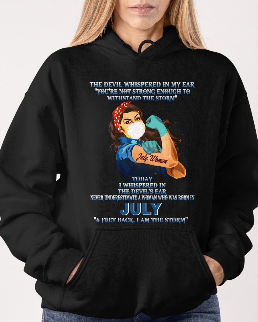 Never Underestimate A Woman Born In July – July Woman “I Am The Storm” - FMA / TIEN07 (SKU12-322-07)