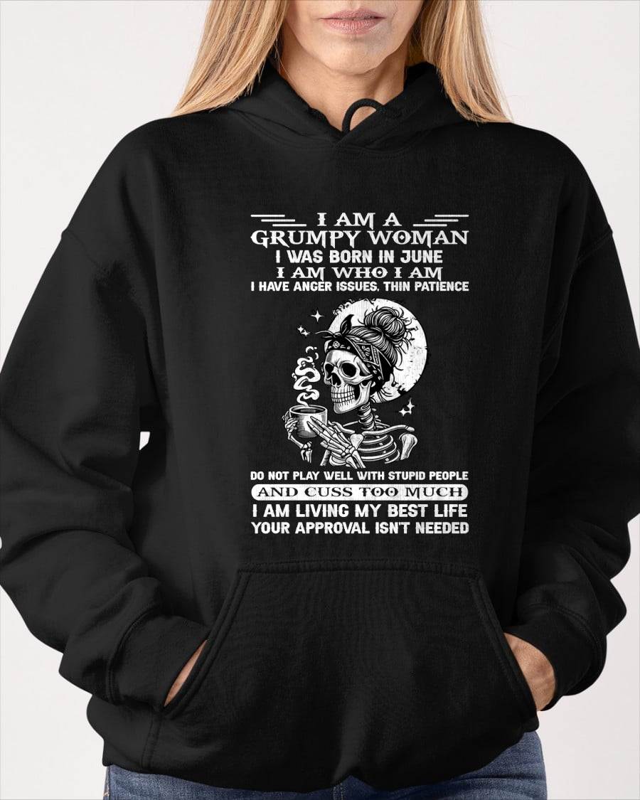 JUNE – "I AM A GRUMPY WOMEN - I HAVE ANGER ISSUES AND THIN PATIENCE " – T – SHIRT FOR WOMEN – TIEN06 (SKU2607-220-06)