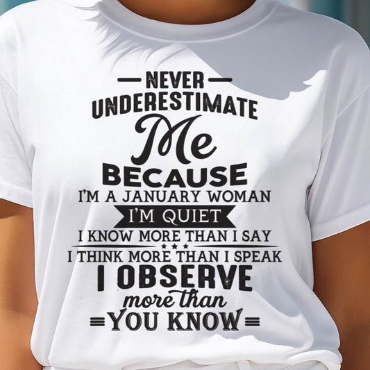 January - Never Underestimate Me - T Shirt For Woman - DOAN01 (SKU10-23-01)