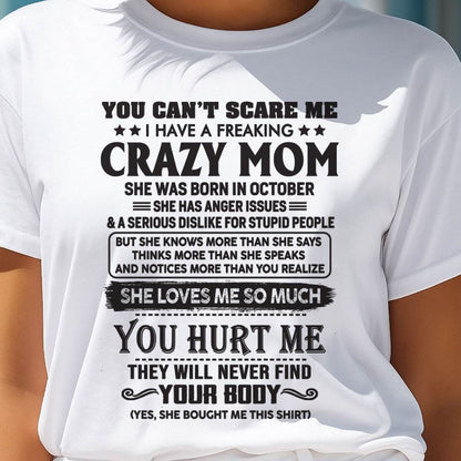 October - You Can’t Scare Me I Have A Freaking Crazy Mom - Gift For Son And Daughter From Mom - DOAN10 (SKU10-09-10)