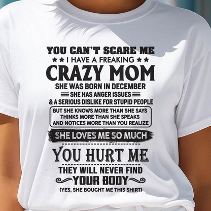 December - You Can’t Scare Me I Have A Freaking Crazy Mom - Gift For Gift For Son And Daughter From Mom - DOAN12 (SKU10-09-12)