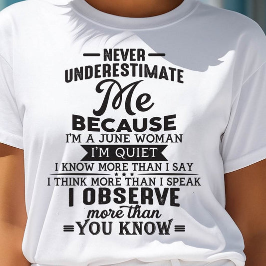 June - Never Underestimate Me - T Shirt For Woman - DOAN06 (SKU10-23-06)