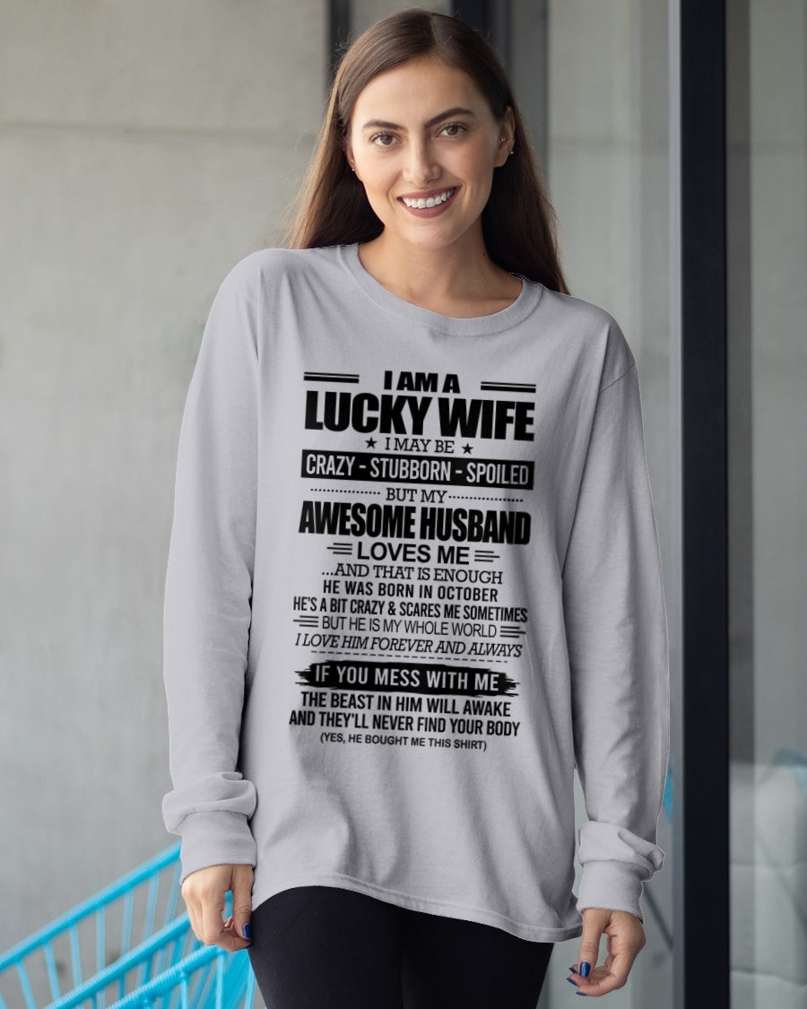 I AM A LUCKY WIFE I MAY BE CRAZY - STUBBORN - SPOILED T-Shirt – Birthday Gift From October Husband / Man - TIEN10 (SKU12-297-10)