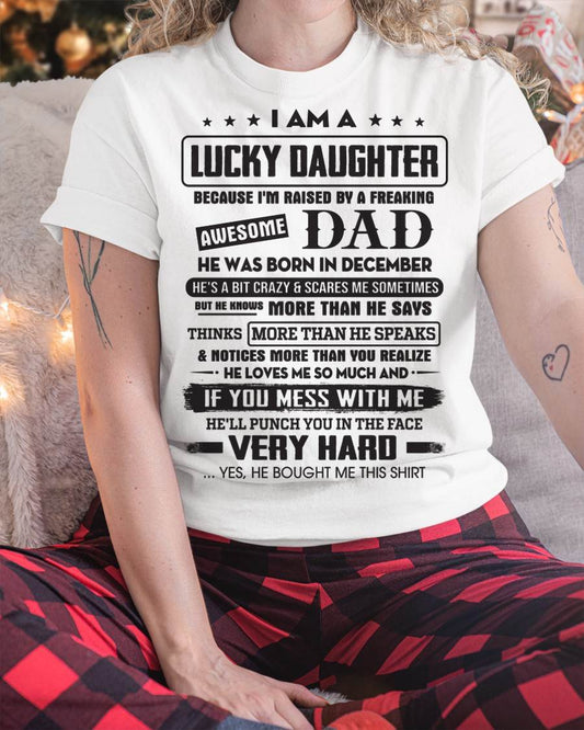 December - Lucky Daughter of Awesome Dad - Perfect Gift For Daughter From Dad - TIEN12 (SKU08-47-12)