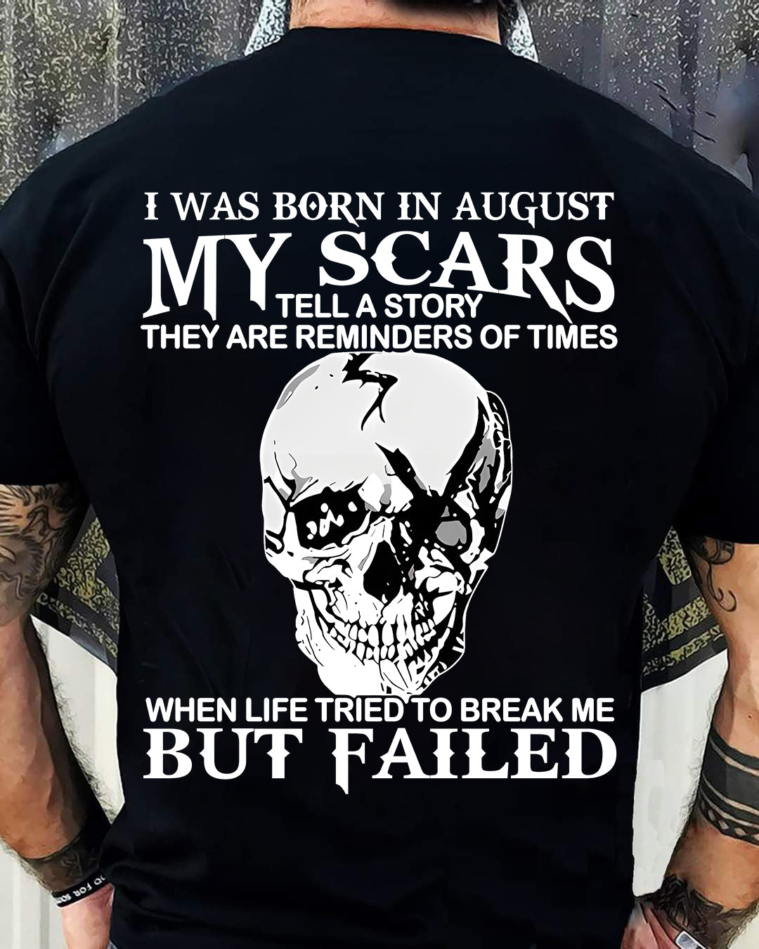 My Scars Tell A Story – T-Shirt For Man – DOAN08 (SKU10-27-08)