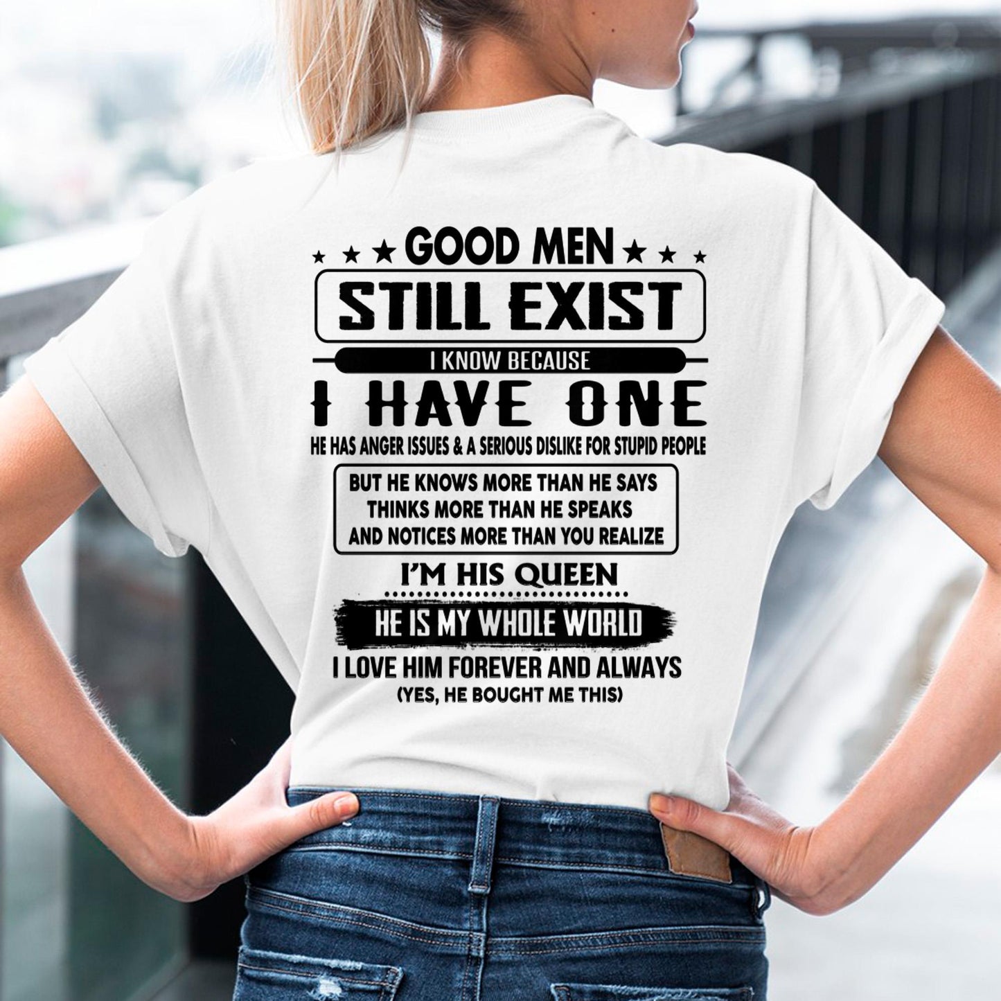 Good men Still Exist - gift for your girlfriend, wife from Husband - TIEN00 (SKU-GMSAU-00)