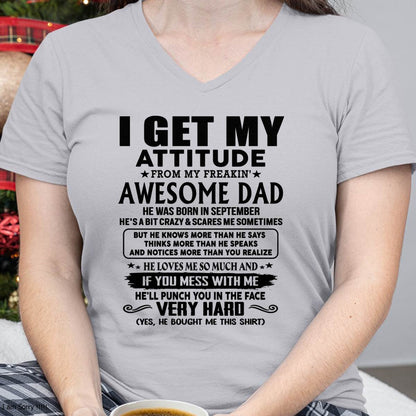 September - Thanks Dad - I GET MY ATTITUDE FROM MY FREAKIN' AWESOME DAD - Gift for Son and Daughter From Dad - TIEN09 (SKU-TDD-CU-09)