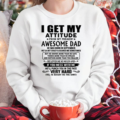 September - Thanks Dad - I GET MY ATTITUDE FROM MY FREAKIN' AWESOME DAD - Gift for Son and Daughter From Dad - TIEN09 (SKU-TDD-CU-09)
