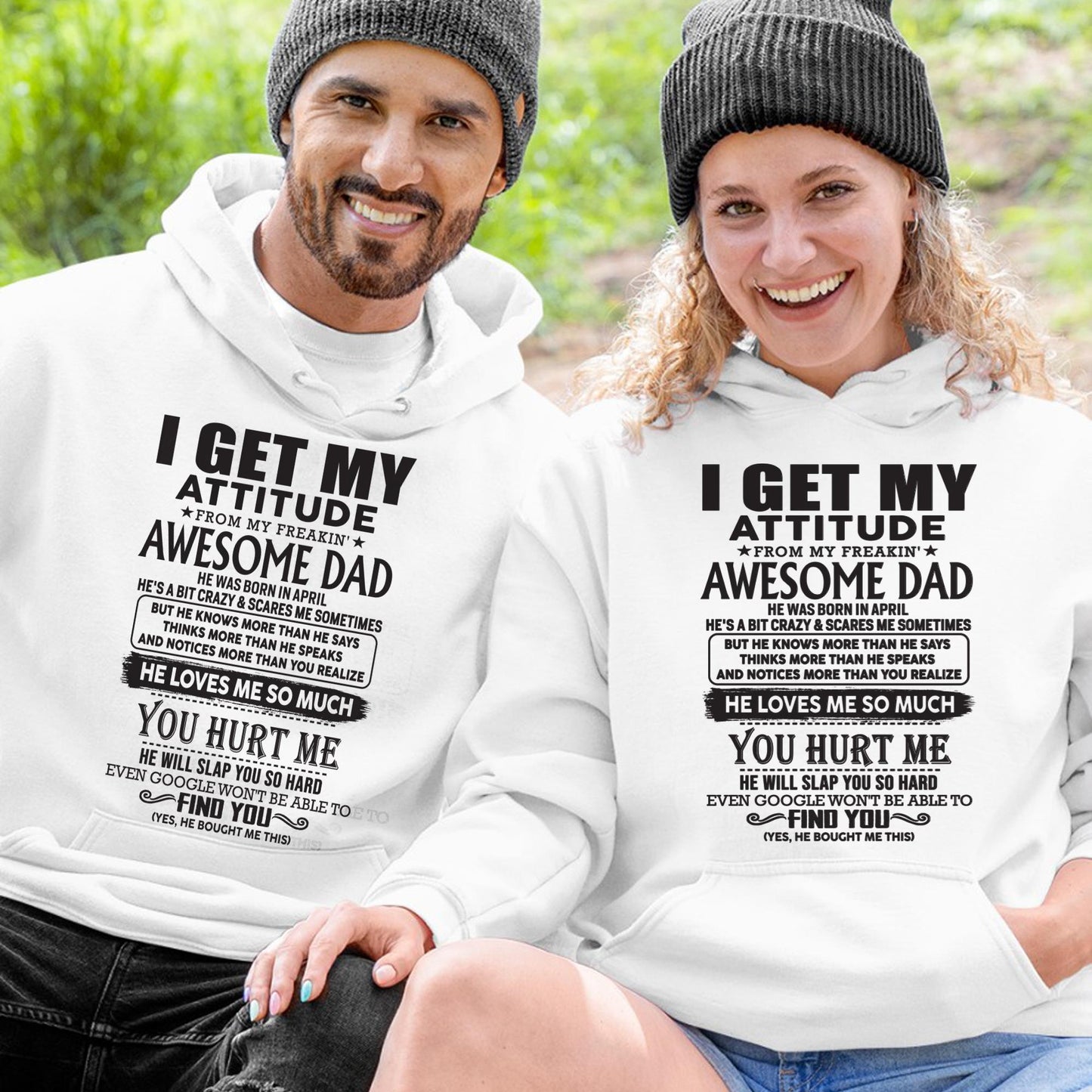 April - I GET MY ATTITUDE FROM MY FREAKIN' AWESOME DAD - Gift for Son and Daughter From Dad - DOAN04 (SKU-TDD-04)