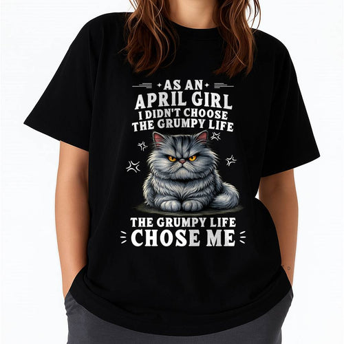 "The Grumpy Life Choose Me" – Adorable T-Shirt For Woman – TIEN04 (SKU2605-68-04)