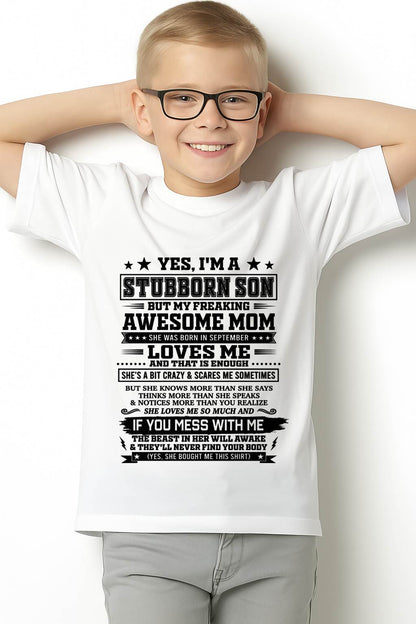 "I'M A STUBBORN SON BUT I HAVE A FREAKING AWESOME MOM - SHE'S LOVE ME SO MUCH"  – GIFT FROM MOM TO SON – TIEN09 (SKU2606-80-09)