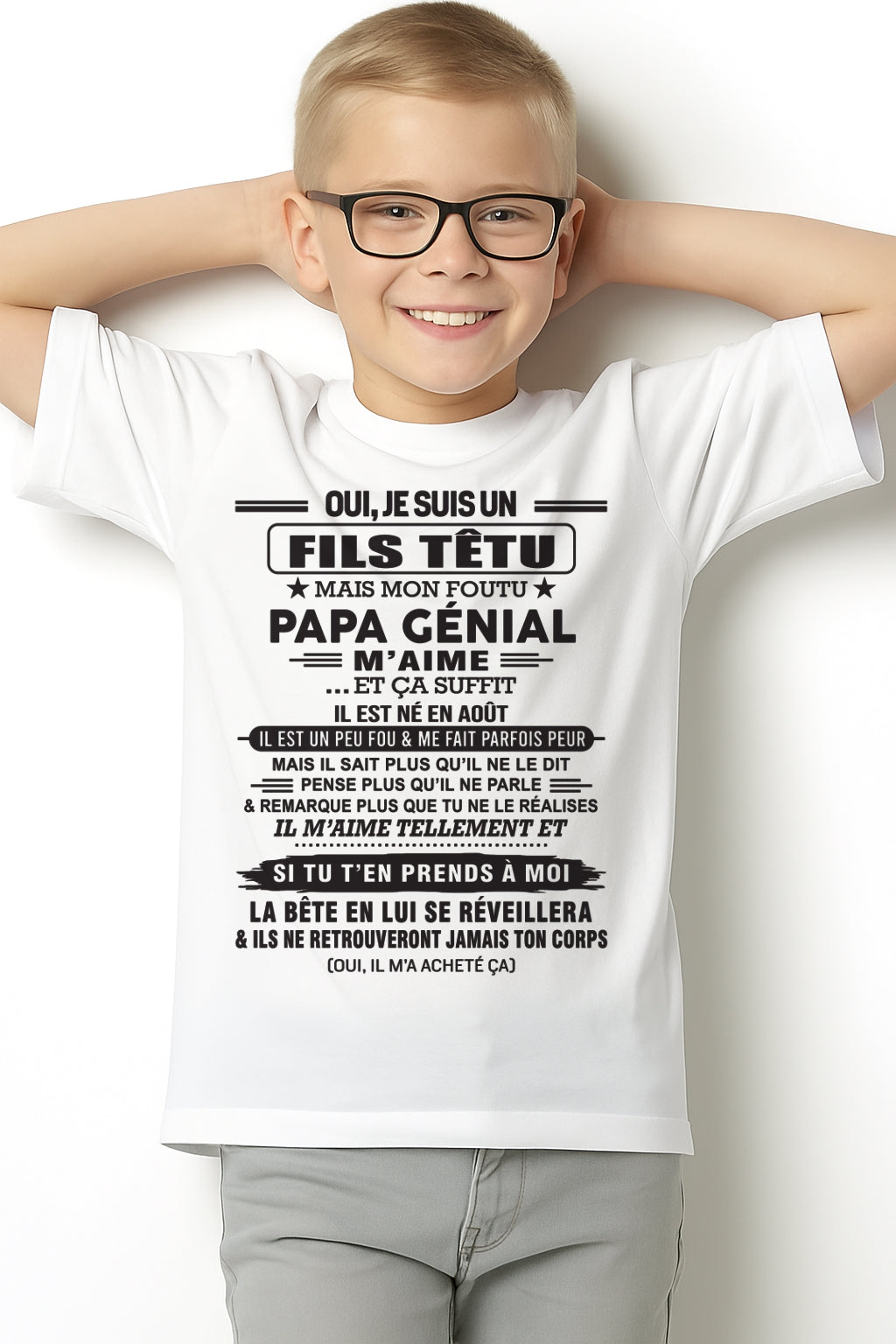 AOÛT - Oui, je suis un garçon têtu – T-shirt | Cadeau d’anniversaire de papa pour son fils - TIEN08 / fr08 (SKU12-260-08)