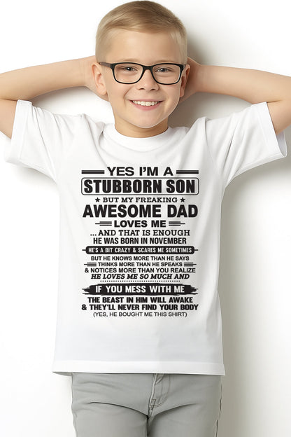 Yes I’m A Stubborn Son T-Shirt – Birthday Gift From November Dad / Man - DOAN11 (SKU10-142-11)