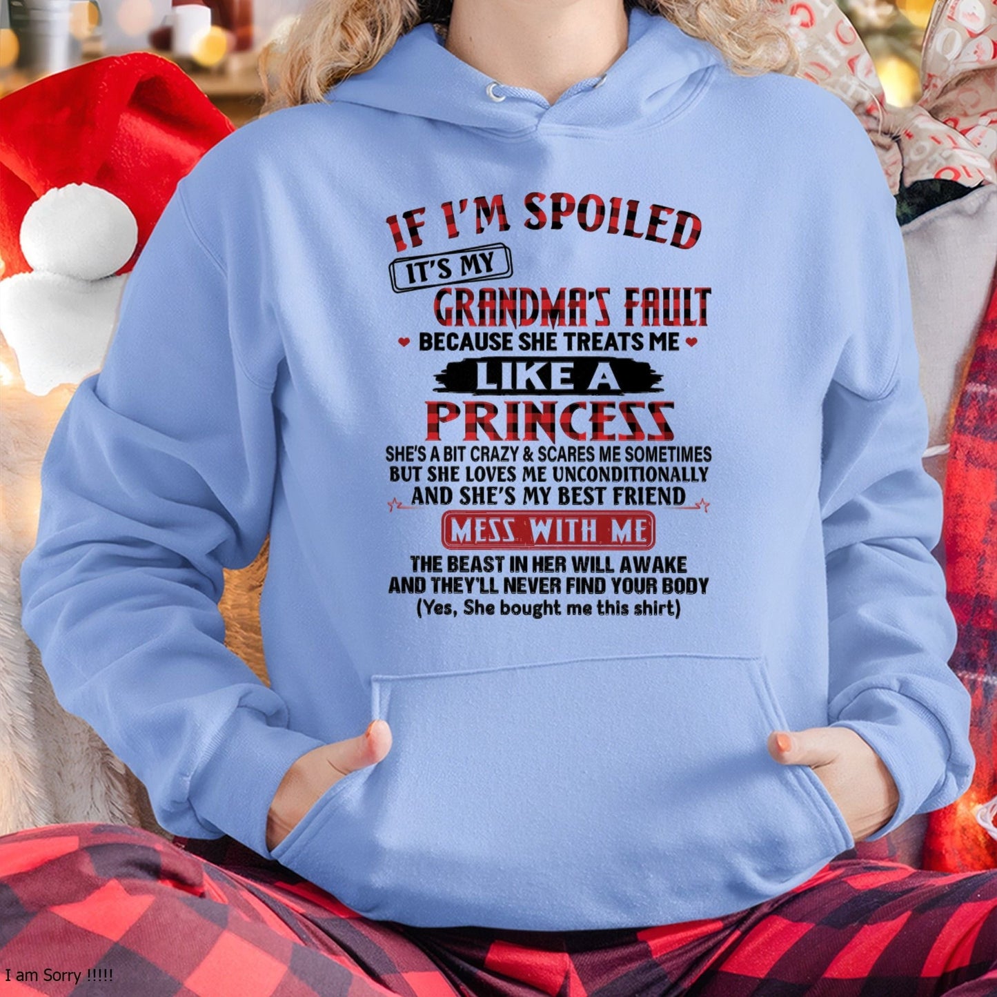 IF I'M SPOILED IT'S MY GRANDMA'S FAULT ♥ BECAUSE SHE TREATS ME ♥ LIKE A PRINCESS - From Grandma for granddaughter - TIEN00 (SKU07-92-00)