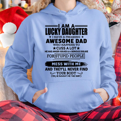 I'm Lucky Daughter - Gift for Daughter from Dad - DOAN00 (SKU-T1406DD-00)