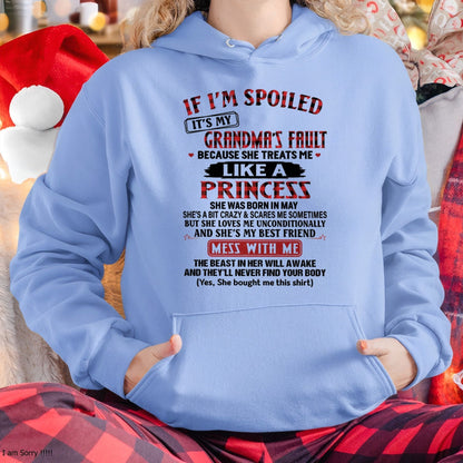 IF I'M SPOILED IT'S MY GRANDMA'S FAULT ♥ BECAUSE SHE TREATS ME ♥ LIKE A PRINCESS - From Grandma for granddaughter - TIEN05 (SKU07-92-05)