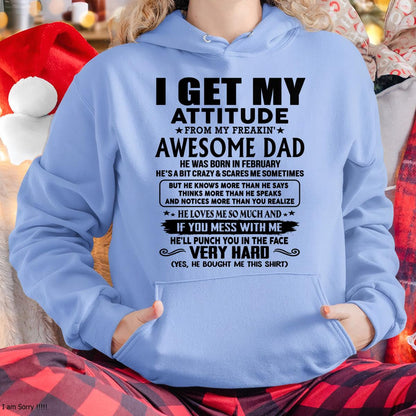 Thanks Dad - I GET MY ATTITUDE FROM MY FREAKIN' AWESOME DAD - Gift for Son and Daughter From Dad - DOAN02 (SKU-TDD-CU-02)
