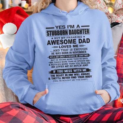 Yes I’m A Stubborn Daughter T-Shirt – Birthday Gift From November Dad / Man - DOAN11 (SKU07-186-11)