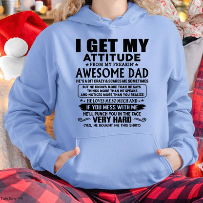 Thanks Dad - I GET MY ATTITUDE FROM MY FREAKIN' AWESOME DAD - Gift for Son and Daughter From Dad - DOAN00 (SKU-TDD-CU-00)
