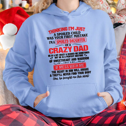 I AM A SPOILED CHILD WAS YOUR FIRST MISTAKE - FROM DAD - TIEN00