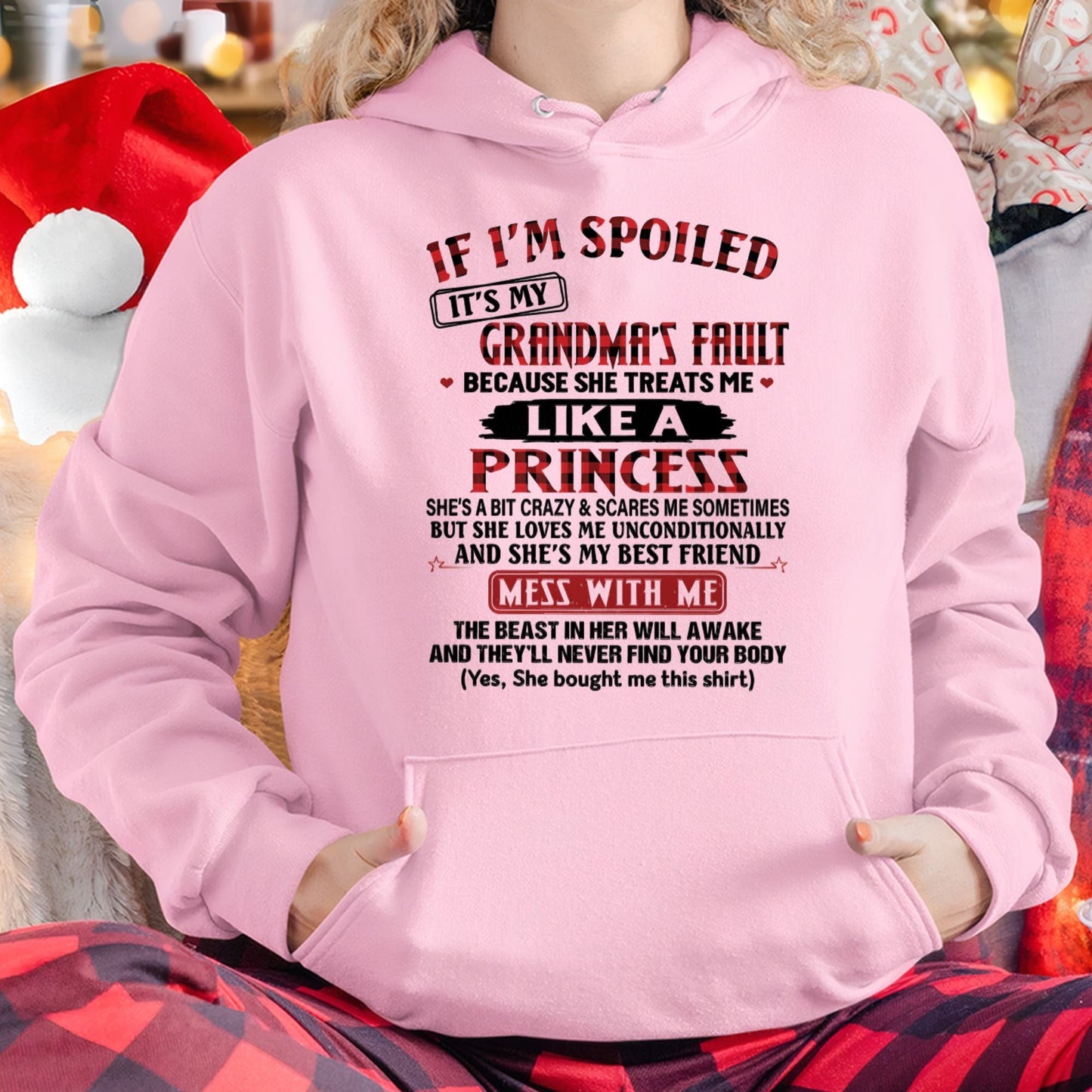 IF I'M SPOILED IT'S MY GRANDMA'S FAULT ♥ BECAUSE SHE TREATS ME ♥ LIKE A PRINCESS - From Grandma for granddaughter - TIEN00 (SKU07-92-00)