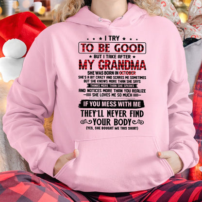 I TRY TO BE GOOD BUT I TAKE AFTER MY GRANDMA - From grandma for granddaughter - TIEN10 (SKU07-102-10)