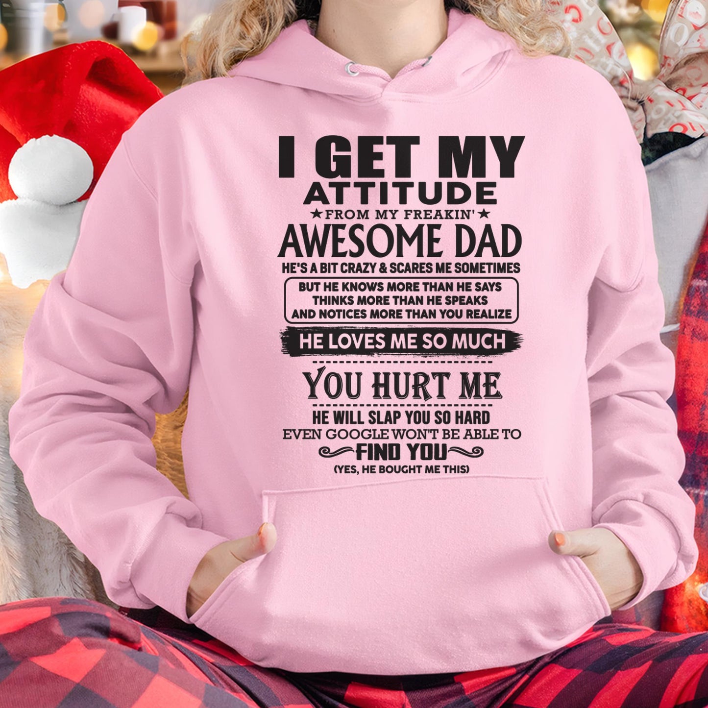 I GET MY ATTITUDE FROM MY FREAKIN' AWESOME DAD - Gift for Son and Daughter From Dad - TIEN00 (SKU-TDD-00)