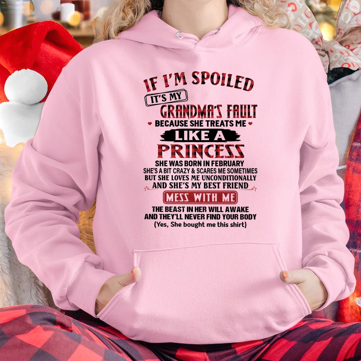 IF I'M SPOILED IT'S MY GRANDMA'S FAULT ♥ BECAUSE SHE TREATS ME ♥ LIKE A PRINCESS - From Grandma for granddaughter - TIEN02 (SKU07-92-02)