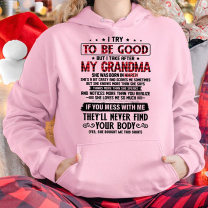 I TRY TO BE GOOD BUT I TAKE AFTER MY GRANDMA - From grandma for granddaughter - TIEN03 (SKU07-102-03)