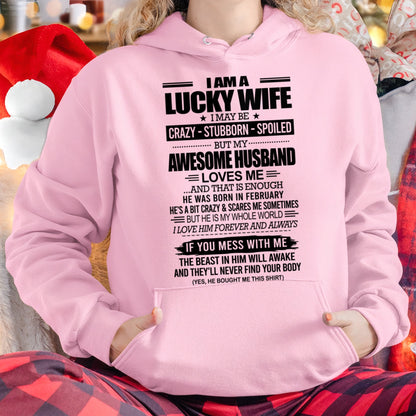 I AM A LUCKY WIFE I MAY BE CRAZY - STUBBORN - SPOILED T-Shirt – Birthday Gift From February Husband / Man - TIEN02 (SKU12-297-02)