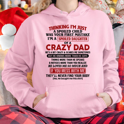 I Am Spoiled Daughter Of A Crazy Dad - Gift for Daughter From Dad - TIEN00 (SKU-TDD-SPOILED-00)