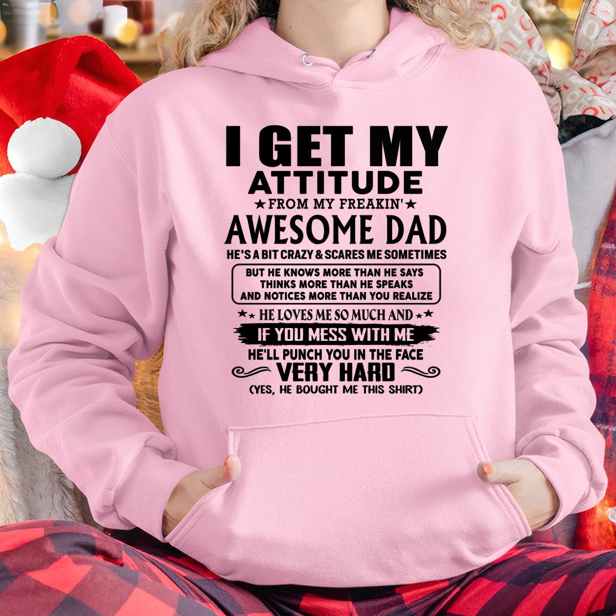 Thanks Dad - I GET MY ATTITUDE FROM MY FREAKIN' AWESOME DAD - Gift for Son and Daughter From Dad - TIEN00 (SKU-TDD-CU-00)