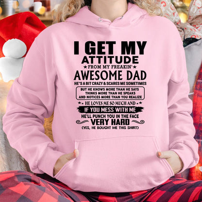 Thanks Dad - I GET MY ATTITUDE FROM MY FREAKIN' AWESOME DAD - Gift for Son and Daughter From Dad - TIEN00 (SKU-TDD-CU-00)