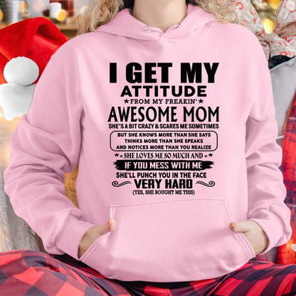 Thanks Mom - I GET MY ATTITUDE FROM MY FREAKIN' AWESOME MOM - Gift for Son and Daughter From Mom - DOAN00 (SKU-TMD-CU-00)
