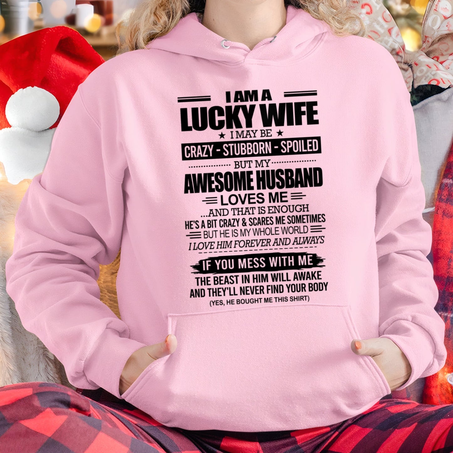I AM A LUCKY WIFE I MAY BE CRAZY - STUBBORN - SPOILED T-Shirt – Birthday Gift From Husband / Man - TIEN00 (SKU12-297-00)