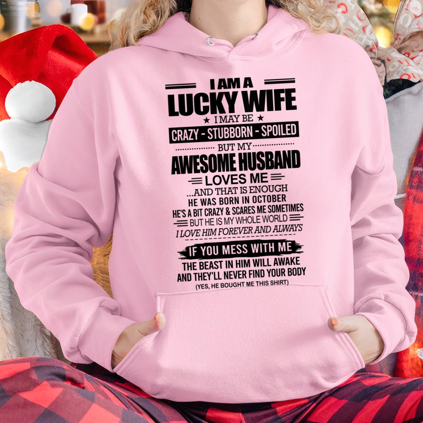 I AM A LUCKY WIFE I MAY BE CRAZY - STUBBORN - SPOILED T-Shirt – Birthday Gift From October Husband / Man - TIEN10 (SKU12-297-10)