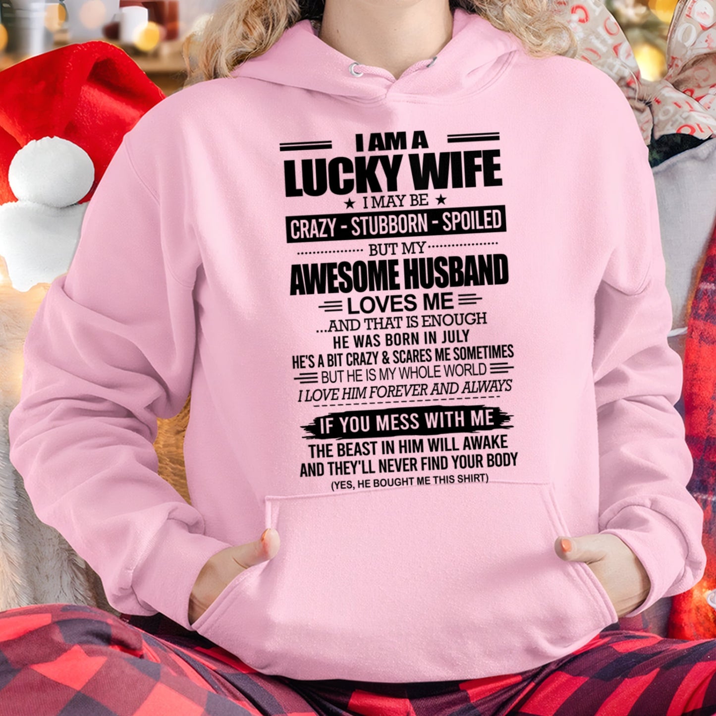 I AM A LUCKY WIFE I MAY BE CRAZY - STUBBORN - SPOILED T-Shirt – Birthday Gift From July Husband / Man - TIEN07 (SKU12-297-07)