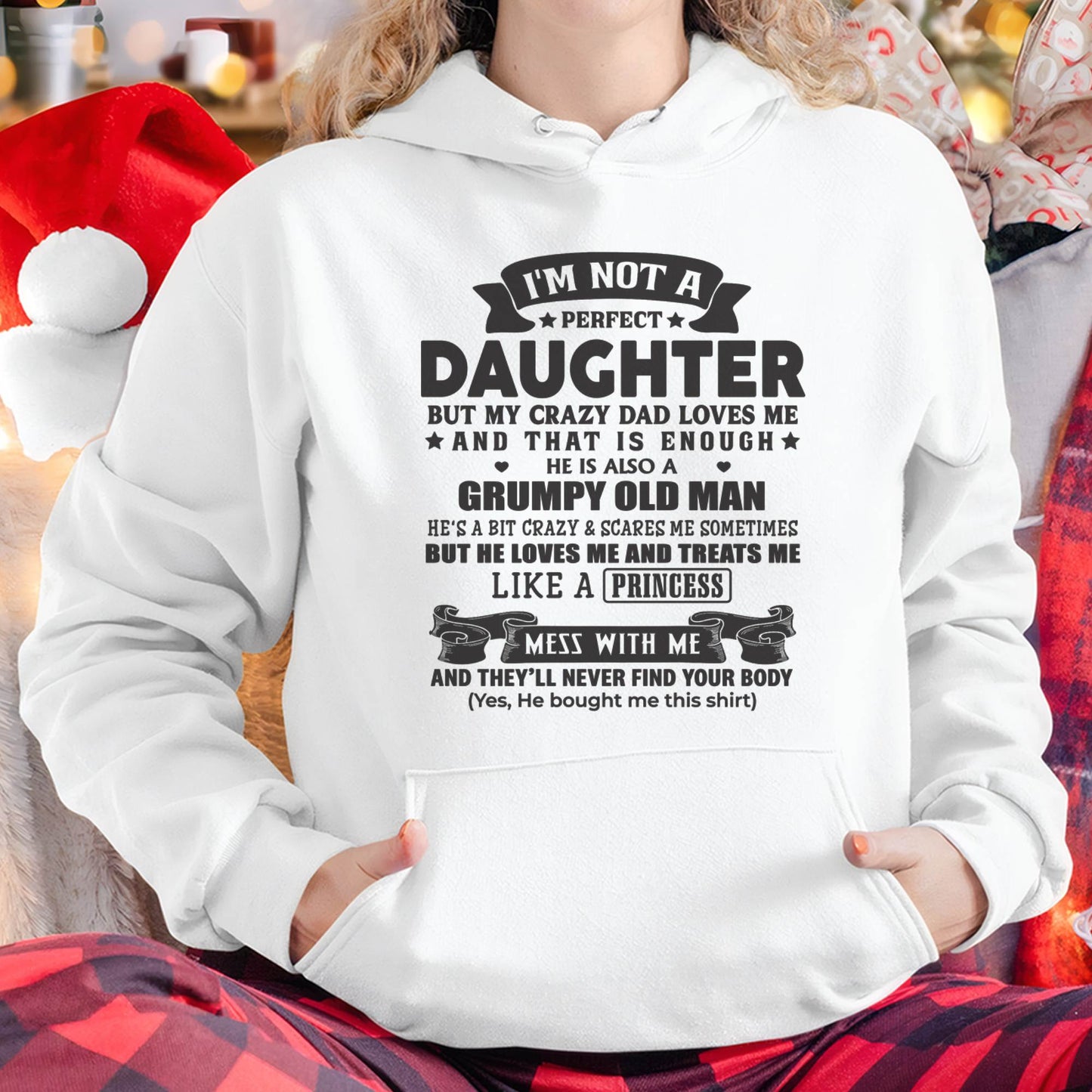"I'M NOT PERFECT BUT I HAVE CRAZY DAD LOVES ME AND THAT'S ENOUGH" – SPECIAL GIFT FROM DAD – TIEN00 (SKU2606-290-00)