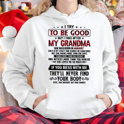 I TRY TO BE GOOD BUT I TAKE AFTER MY GRANDMA - From grandma for granddaughter - TIEN01 (SKU07-102-01)