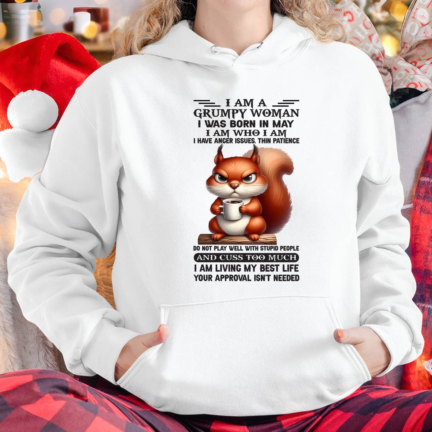 May – "I Am A Grumpy Woman - I Am Who I Am" – Beautiful T - Shirt For Women – TIEN05 (SKU09-07-05)