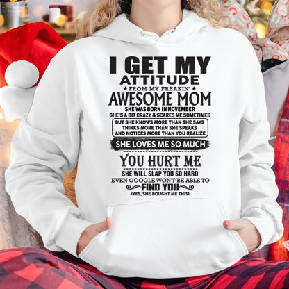 November - Thanks Mom - I GET MY ATTITUDE FROM MY FREAKIN' AWESOME MOM - Gift for Son and Daughter From Mom - TIEN11 November (SKU-TMD-11)