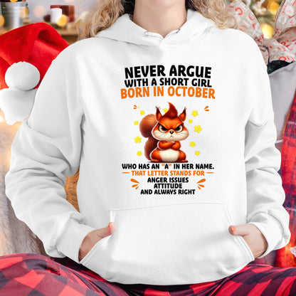"Never Argue With A Short Girl" – The Beautiful T - Shirt For Women – TIEN10 (SKU2606-260-10)