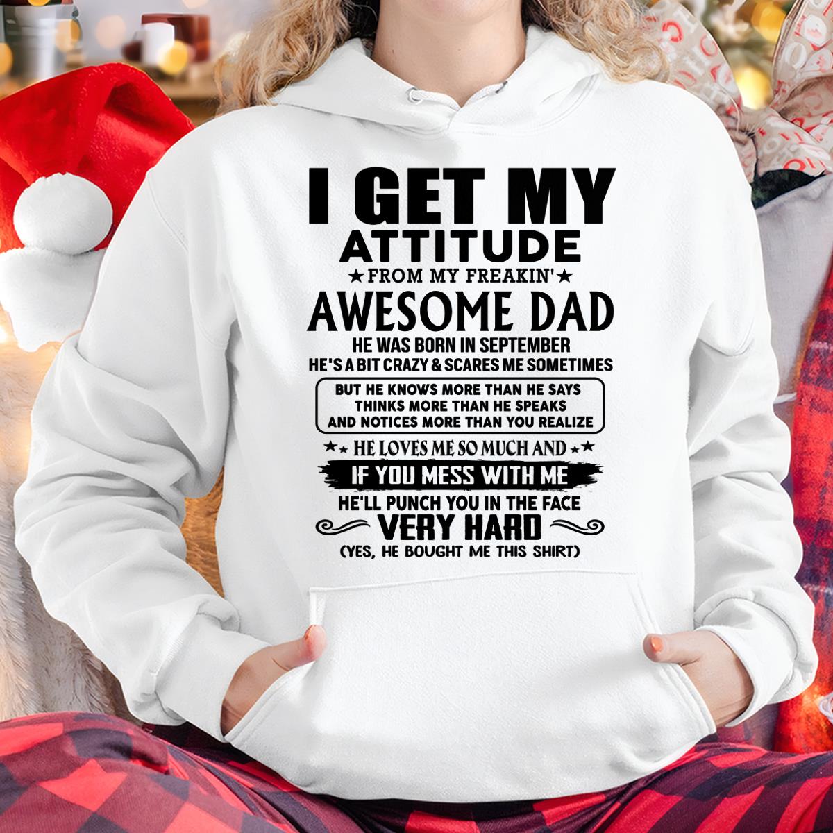 September - Thanks Dad - I GET MY ATTITUDE FROM MY FREAKIN' AWESOME DAD - Gift for Son and Daughter From Dad - DOAN09 (SKU-TDD-CU-09)