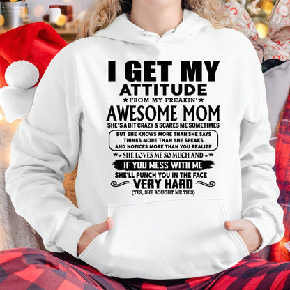 Thanks Mom - I GET MY ATTITUDE FROM MY FREAKIN' AWESOME MOM - Gift for Son and Daughter From Mom - DOAN00 (SKU-TMD-CU-00)