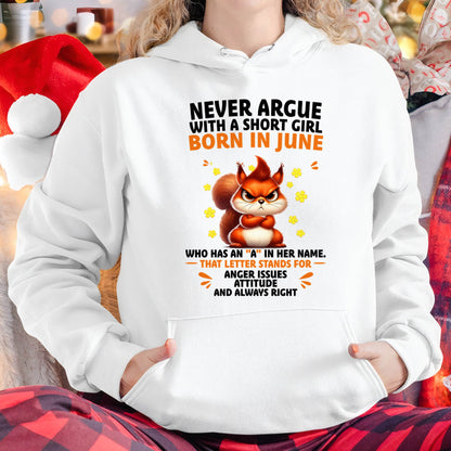 "Never Argue With A Short Girl" – The Beautiful T - Shirt For Women – TIEN06 (SKU2606-260-06)